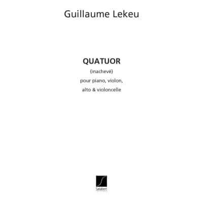 SALABERT LEKEU - QUATUOR (INACHEVE) - TRIO A CORDES ET PIANO