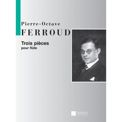 SALABERT FERROUD P. O. - TROIS PIECES - FLUTE