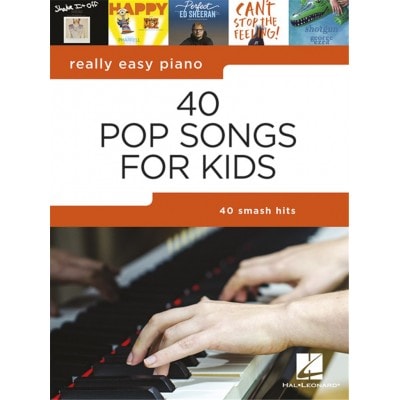 REALLY EASY PIANO - 40 POP SONGS FOR KIDS