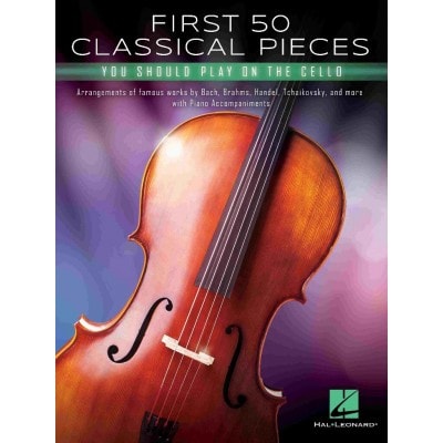 FIRST 50 CLASSICAL PIECES CELLO