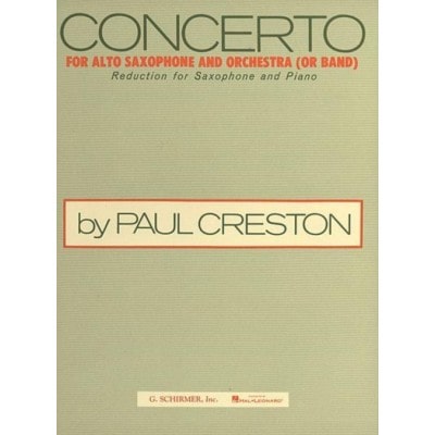 SCHIRMER CRESTON P. - CONCERTO FOR ALTO SAXOPHONE AND ORCHESTRA