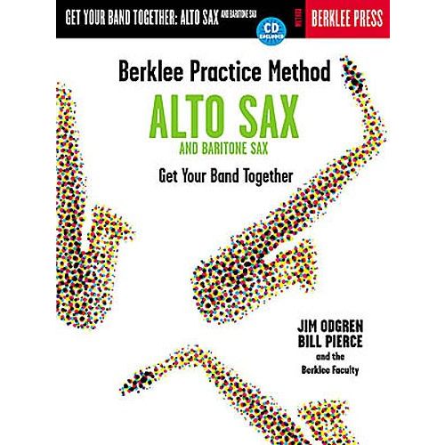 BERKLEE PRACTICE METHOD GET YOUR BAND TOGETHER ALTO AND BARITONE SAX - BARITONE SAXOPHONE