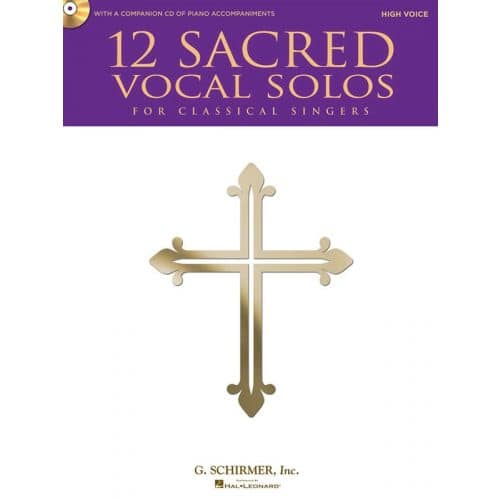 HAL LEONARD 12 SACRED VOCAL SOLOS FOR CLASSICAL SINGERS + CD - HIGH VOICE