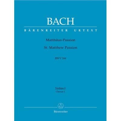 BACH J.S. - MATTHAUS-PASSION BWV244 - CHOEUR I, VIOLON I