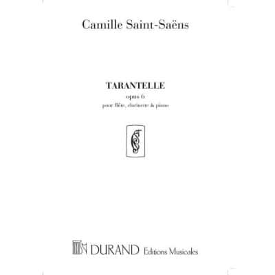 SAINT-SAENS CAMILLE - TARENTELLE OP.6 - CLARINETTE, FLUTE, PIANO