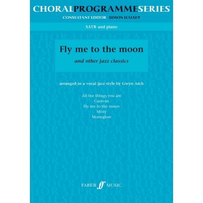  Fly Me To The Moon, And Other Jazz Classics (satb)