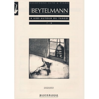 MISTERIOSO BEYTELMANN G. - 8 AIRS AUTOUR DU TANGO 7-8 - SAXOPHONE & PIANO 