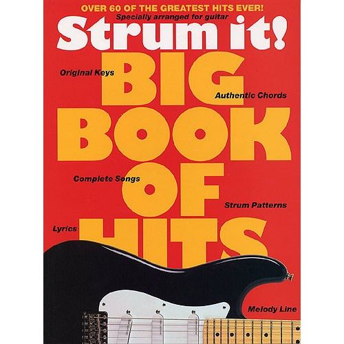 Strum It! Big Book Of Hits - Over 60 Of The Greatest Hits Ever! - Melody Line, Lyrics And Chords