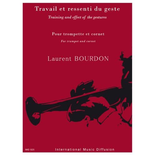 BOURDON - TRAVAIL ET RESSENTI DU GESTE - TROMPETTE 