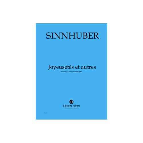 JOBERT SINNHUBER CLAIRE-MELANIE - JOYEUSETES ET AUTRES - RECITANT ET ORCHESTRE