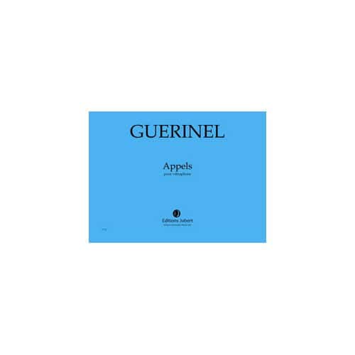 GUERINEL - APPELS - VIBRAPHONE