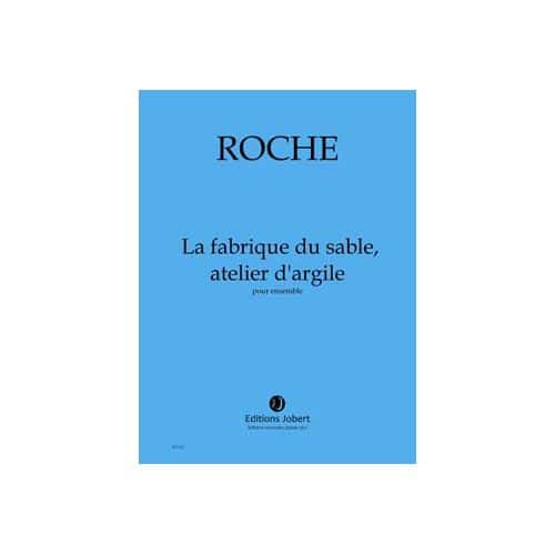 JOBERT ROCHE - LA FABRIQUE DU SABLE, ATELIER. - ENSEMBLE