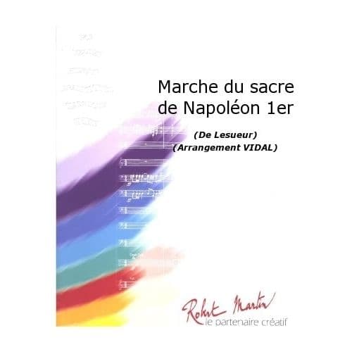 LESUEUR - VIDAL - MARCHE DU SACRE DE NAPOLON 1ER