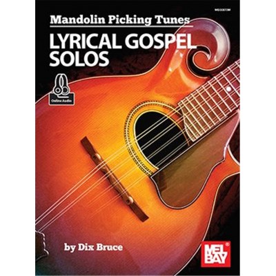 DIX BRUCE - MANDOLIN PICKING TUNES - LYRICAL GOSPEL SOLOS 