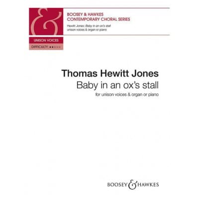 HEWITT JONES - BABY IN AN OX'S STALL - UNISON CHOEUR ET ORGUE (PIANO)