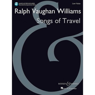 BOOSEY & HAWKES VAUGHAN WILLIAMS - SONGS OF TRAVEL - LOW VOICE ET PIANO