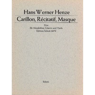 HENZE HANS WERNER - CARILLON, RECITATIF, MASQUE - MANDOLINE, GUITAR AND HARP