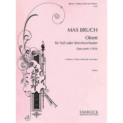 SIMROCK BRUCH - STRING OCTET OP. POSTH. - 4 VIOLONS, 2 ALTOS, VIOLONVIOLONCELLE ET DOUBLE-BASS