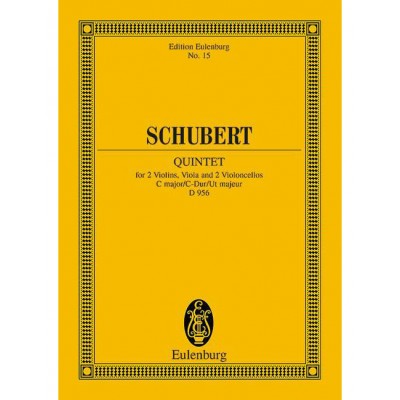 EULENBURG SCHUBERT - QUATOUR À CORDES UT MAJEUR OP. 163 D 956 - 2 VIOLONS, ALTO, 2 VIOLONCELLES