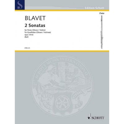 SCHOTT BLAVET - 2 SONATAS OP. 1/5 + 6 - 2 FLUTES (HAUTBOISS, VIOLONS)