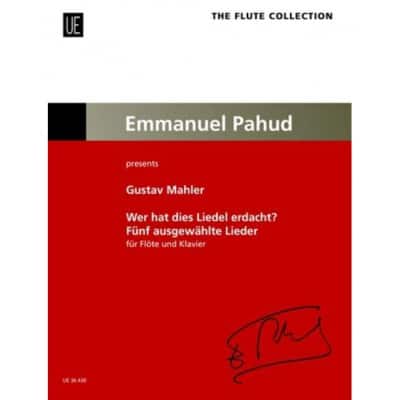 MAHLER G. - WER HAT DIES LIEDEL ERDACHT ? - FLUTE ET PIANO 