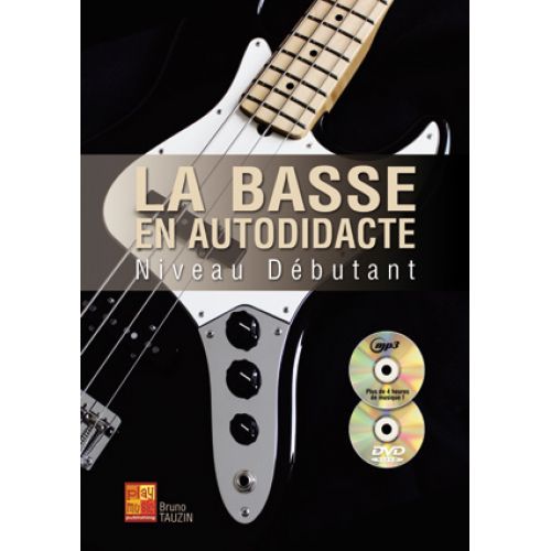 PLAY MUSIC PUBLISHING TAUZIN BRUNO - LA BASSE EN AUTODIDACTE - NIVEAU DEBUTANT 