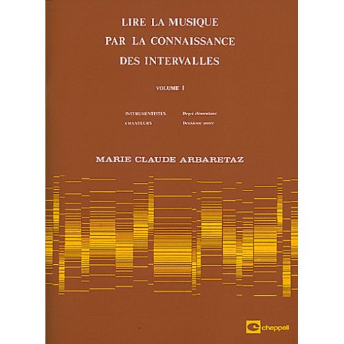 ARBARETAZ MARIE-CLAUDE - LIRE LA MUSIQUE VOL.1 PAR LA CONNAISSANCE DES INTERVALLES