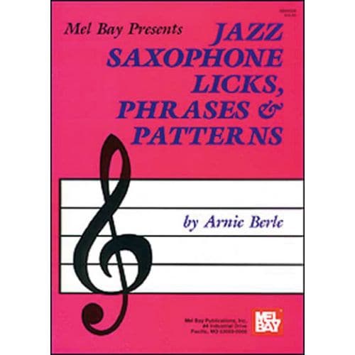 BERLE ARNIE - JAZZ SAXOPHONE LICKS, PATTERNS, AND PHRASES