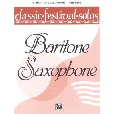 ALFRED PUBLISHING CLASSIC FESTIVAL SOLOS - SAX BARYTON (VOL. 1)