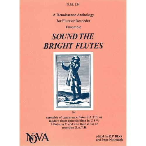 NOVA MUSIC SOUND THE BRIGHT FLUTES - FOR ENSEMBLE OF RENAISSANCE FLUTES SATB