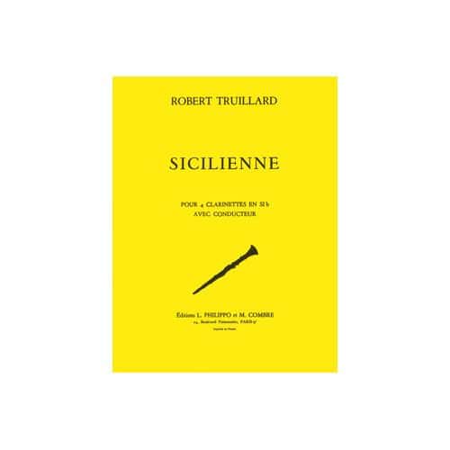  Truillard Robert - Sicilienne - 4 Clarinettes