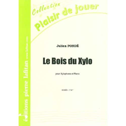 LAFITAN PONDE JULIEN - LE BOIS DU XYLO - XYLOPHONE ET PIANO