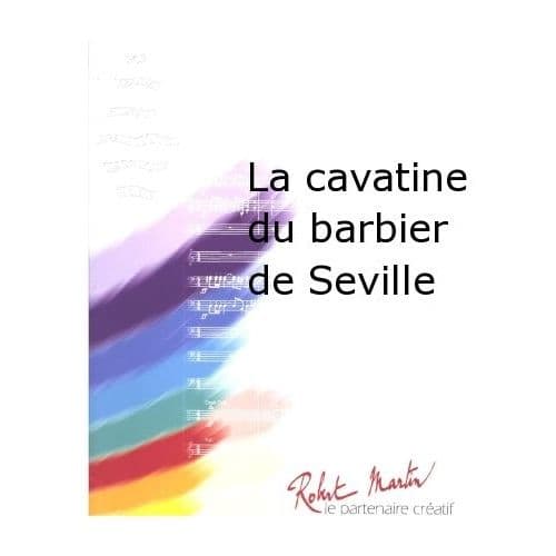 ROSSINI G. - LABOLE P. - LA CAVATINE DU BARBIER DE SEVILLE