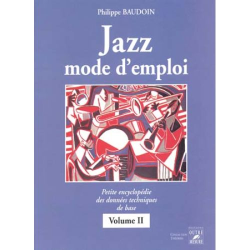 BAUDOIN PHILIPPE - JAZZ MODE D'EMPLOI VOL 2