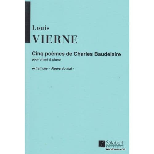 SALABERT VIERNE L. - CINQ POEMES DE CH. BAUDELAIRE - VOIX ET PIANO
