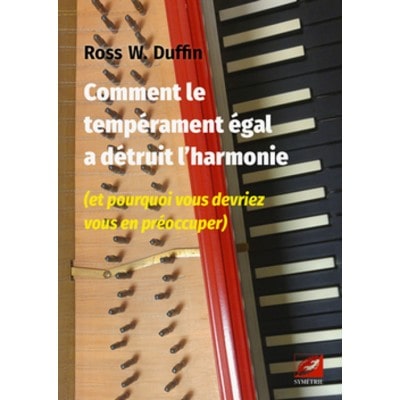 Symetrie ROSS W. DUFFIN - COMMENT LE TEMPERAMENT EGAL A DETRUIT L\