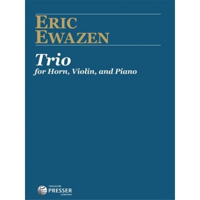 EWAZEN ERIC - TRIO FOR HORN, VIOLIN & PIANO