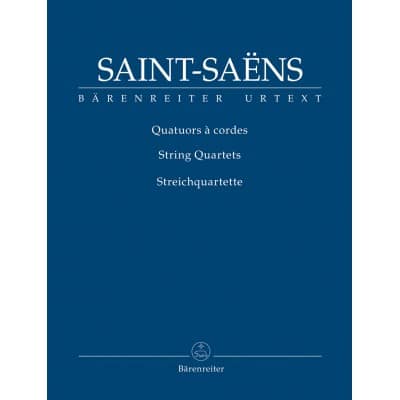 BARENREITER SAINT-SAENS CAMILLE - QUATUORS A CORDES - SCORE