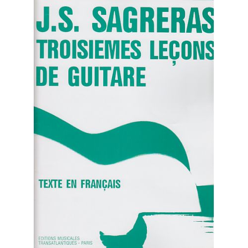 SAGRERAS J.S. - TROISIÈMES LEÇONS DE GUITARE