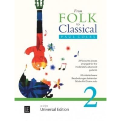 UNIVERSAL EDITION PAUL COLES - FROM FOLK TO CLASSICAL VOL.2 - GUITARE