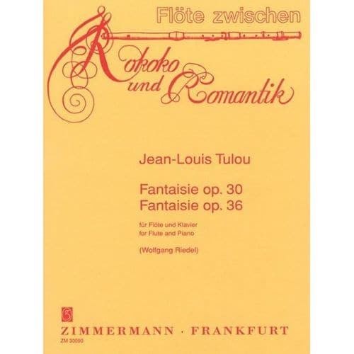 TULOU JEAN-LOUIS - 2 FANTAISIES OP.30 & 36 - FLUTE & PIANO