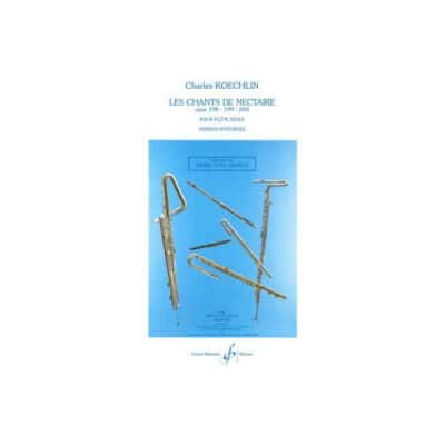 KOECHLIN CHARLES - LES CHANTS DE NECTAIRE - VERSION INTEGRALE - FLUTE SEULE