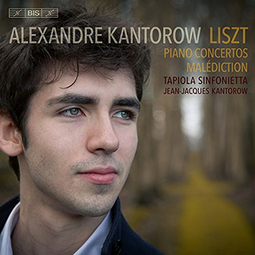 Alexandre Kantorow - Liszt: Piano Concertos & Malédiction