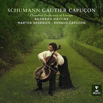 Gautier Capuçon - Schumann: Cello Concerto & Chamber Works
