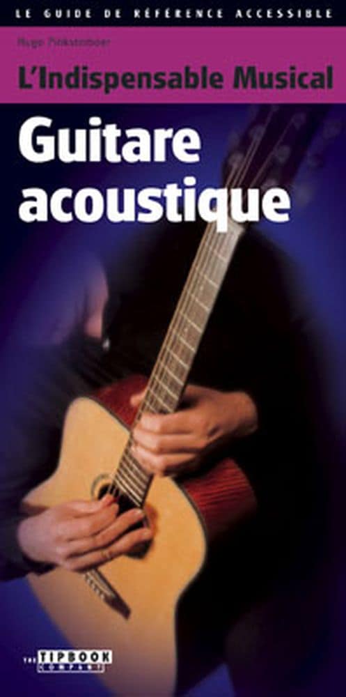 L' INDISPENSABLE MUSICAL L'INDISPENSABLE MUSICAL GUITARE ACOUSTIQUE