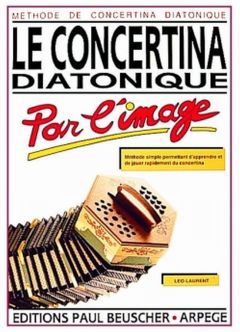 PAUL BEUSCHER PUBLICATIONS LAURENT LÉO - CONCERTINA DIATONIQUE PAR L'IMAGE