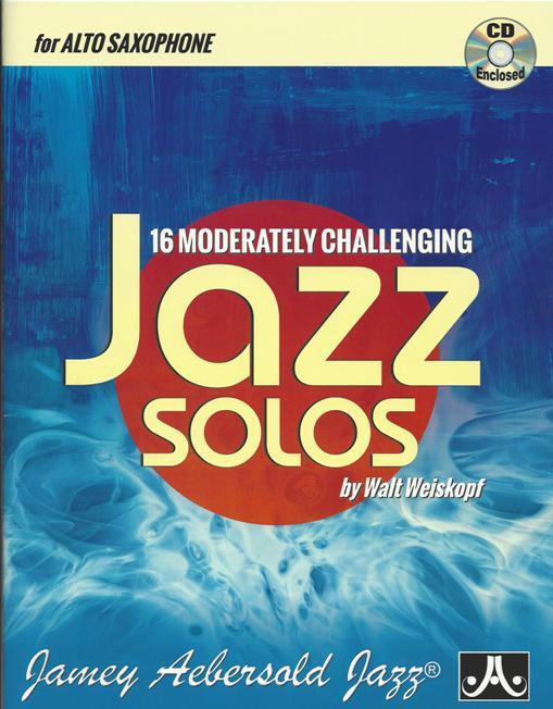 AEBERSOLD WEISKOPF WALT - 16 MODERATLY CHALLENGING JAZZ SOLOS - ALTO SAXOPHONE