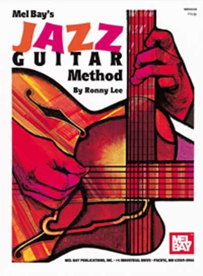 MEL BAY LEE RONNY - JAZZ GUITAR METHOD - GUITAR