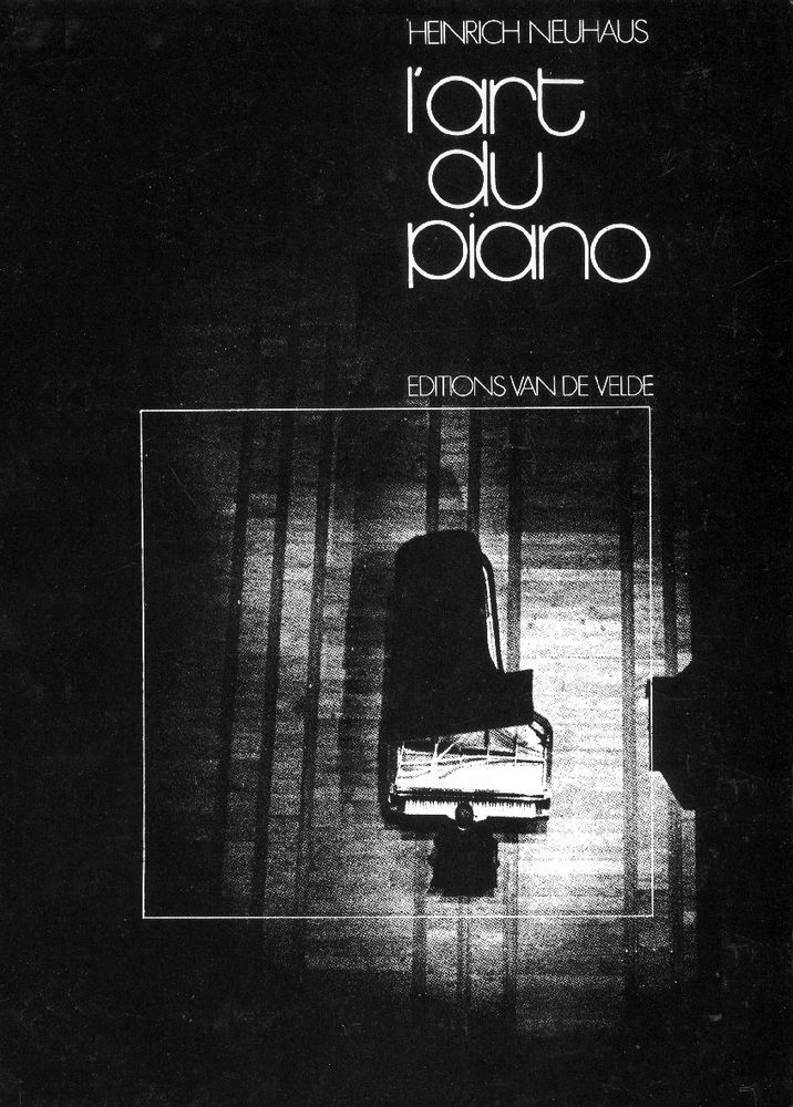 VAN DE VELDE NEUHAUS HEINRICH - L'ART DU PIANO - PIANO