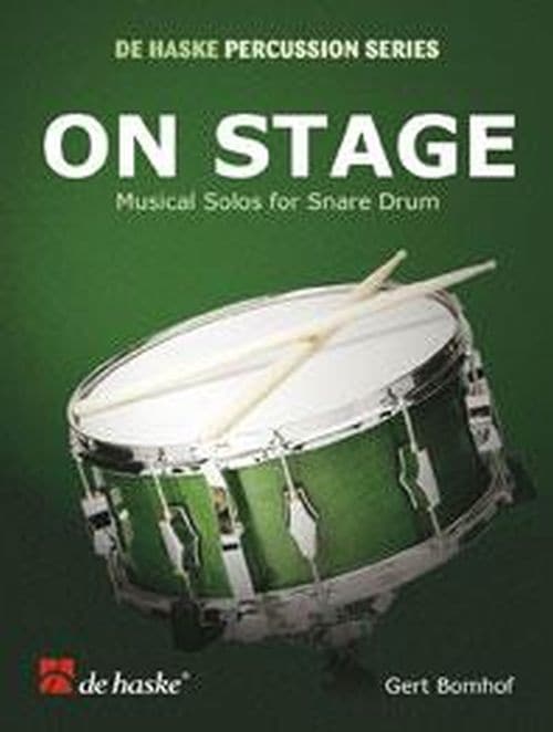 DEHASKE BOMHOF GERT - ON STAGE - MUSICAL SOLOS FOR SNARE DRUM